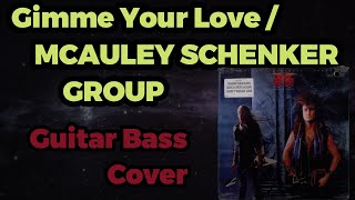 MSG (Mcauley Schenker Group) - Gimme Your Love cover  by Chiitora