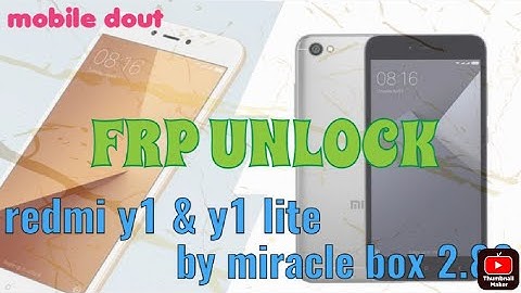 REDMI Y1|Y1LITE| FRP UNLOCK |BY MIRACLE BOX 2.82|
