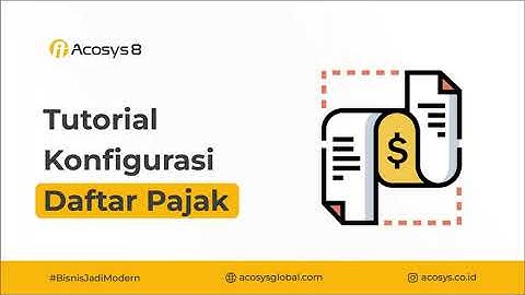 Cara Konfigurasi Daftar Pajak Acosys V8