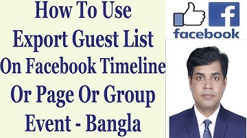 How To Use Export Guest List On Facebook Timeline/Page/Group Event - Bangla