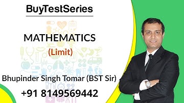 Mathematics IIT JEE Limit Video Lectures by Bhupinder Singh Tomer BST Sir
