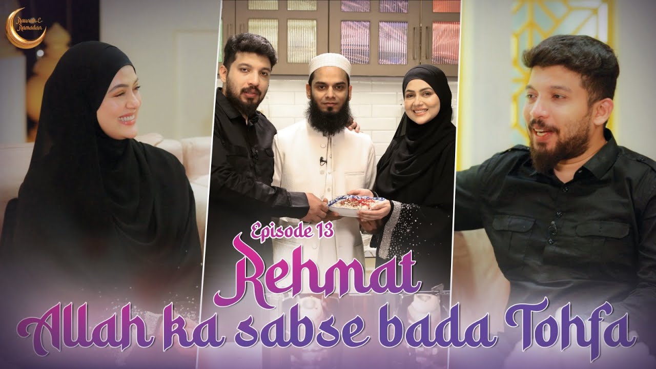 Naezy Ki Journey, Roza Aur Rehmat | Raunak-e-Ramadan EP-13 | Sana Khan