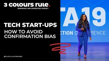 Tech Startup Series - Video 2: How to Avoid Confirmation Bias