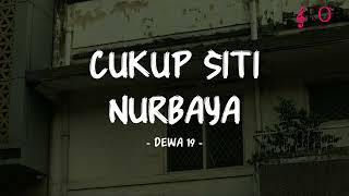 Dewa 19  Cukup Siti Nurbaya  Lirik Pop Nostalgia