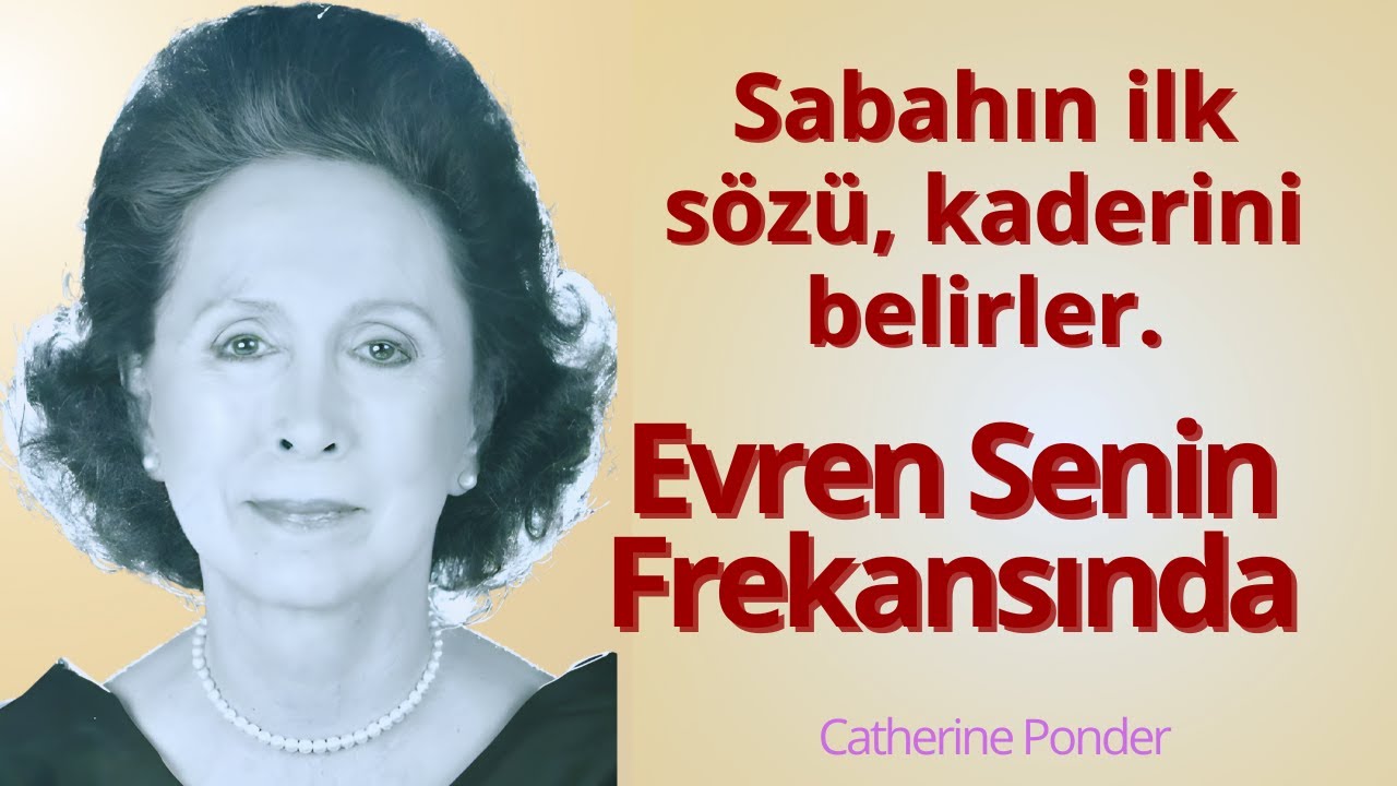 Sabah Bu Cümleyi Söyleyin ve Hayatınız Değişsin | Catharine Ponder