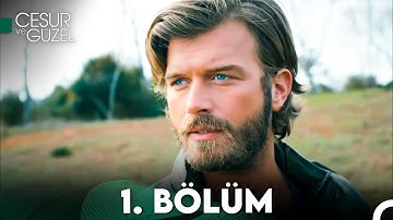 Cesur ve Güzel 1. Bölüm