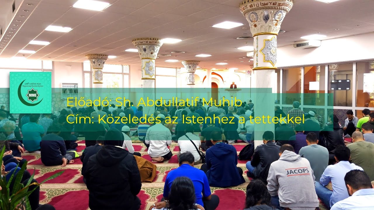 Sh. Abdullatif Muhib - Közeledés az Istenhez a tettekkel