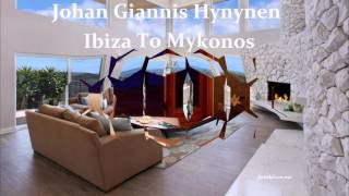 Johan Giannis Hynynen - IbizaTo Mykonos