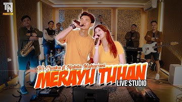 MERAYU TUHAN | TRI SUAKA FT NABILA MAHARANI (Live Perform)