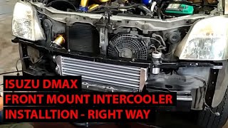 Installing an Intercooler on the 2005 Isuzu DMAX the CORRECT WAY