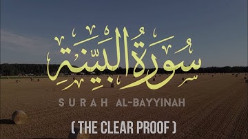 Surah Al-Bayyinah || سورة البينة || The Clear Proof || by || near to jannah