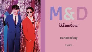 Video thumbnail of "M&D (Kim Heechul & Kim Jungmo) - Ulsanbawi || Lyrics (Han/Rom/Eng)"