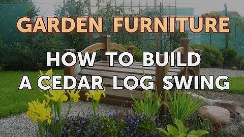 How to Build a Cedar Log Swing