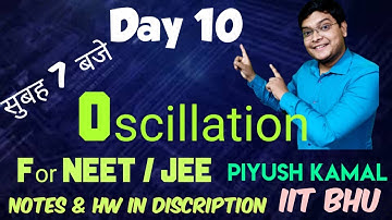 Day 10/20 : Wave & Oscillation : Concept Revision with #PKT | Piyush Kamal IIT BHU