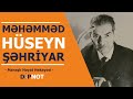 Məhəmmədhüseyn Şəhriyar (Maraqlı Həyat Hekayəsi) - Dipnot