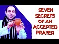 7 Secrets of an Accepted Prayer