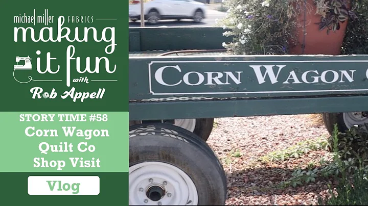 Corn Wagon Quilts Shop Visit - Michael Miller Fabrics' Story Time #58