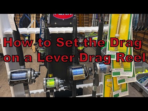 How to Set the Drag on a Lever Drag Reel 