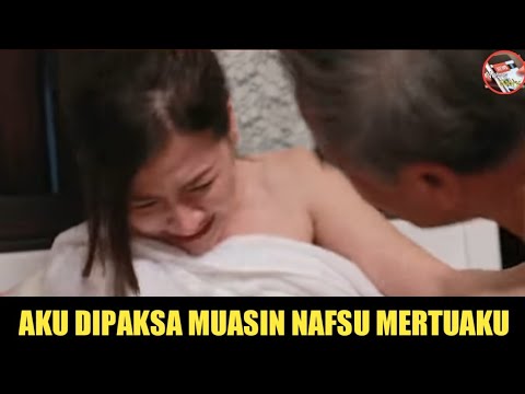 Aku Dipaksa Muasin Nafsu Gila Mertuaku || Kisah Kehidupan 2022