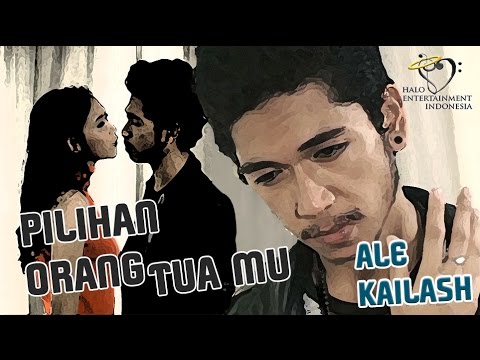 ALE KAILASH - PILIHAN ORANG TUA MU - Official Lyrics Video By Halohei #Sedih #Banget #Cinta
