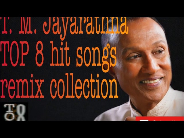 T. M.  Jayarathne TOP 8 hit songs remix collection class=