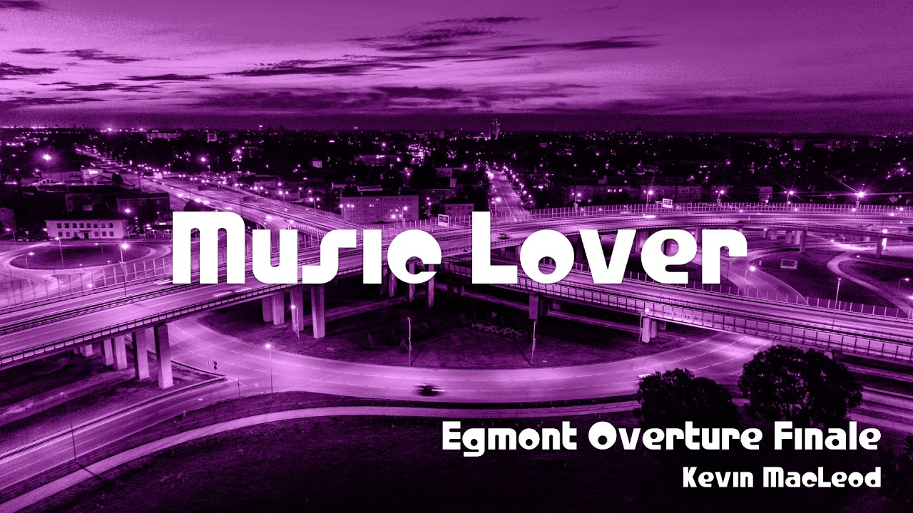 🎵 Egmont Overture Finale Kevin MacLeod 🎧 No Copyright Music 🎶 YouTube