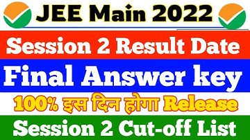 JEE Mains Session 2 Answer Key|JEE Mains Session 2 Result|Session 2 Answer Key Cut-off List #jeemain
