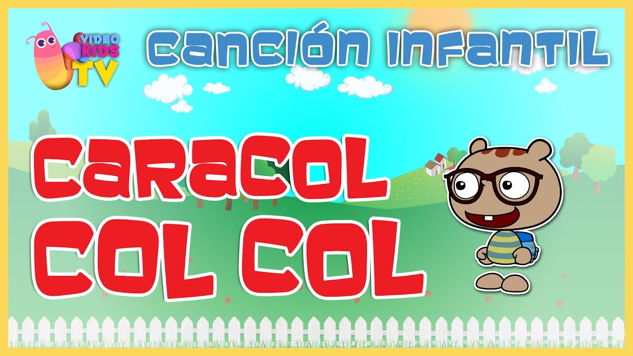 Col Col Song CARACOL COL COL y más canciones infantiles - YouTube