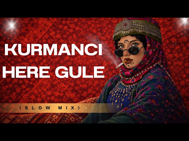 Kurmanci Here Gule (Gule Gule | 2026 - kurmannci Here Gule kurdish tiktok trend (Slow Mix)