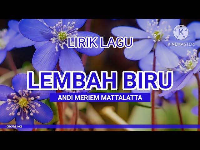 ALBUM KENANGAN ANDI MERIEM MATTALATTA - LEMBAH BIRU LIRIK class=