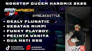 Dealy Flunatic X Sebatas Mimpi Nonstop Dugem Hardmix 2k25 special Request By A7