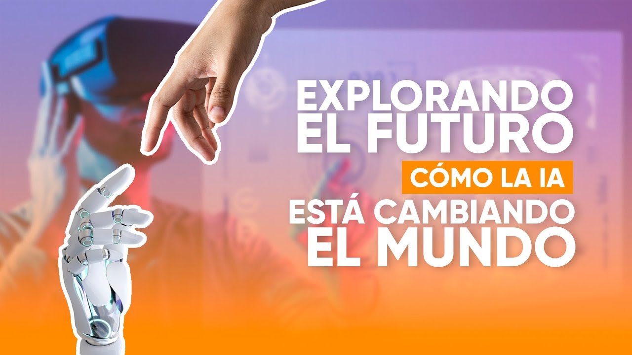 🔰WEBINAR: EXPLORANDO EL FUTURO – CÓMO LA INTELIGENCIA ARTIFICIAL ESTÁ ...