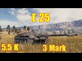 World of Tanks E25 Last game 3 mark 5.5k dagme