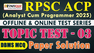 DBMS ACP PAPER SOLUTION | TOPIC TEST - 03 | RPSC ACP VACANCY 2025 | RPSC ANALYST CUM PROGRAMMER 2025