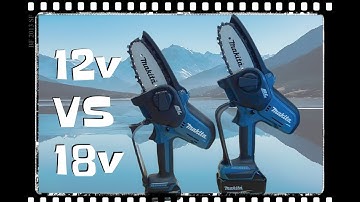 Makita Baby Chainsaw Showdown Makita 12v Pruning Saw VS Makita 18v Pruning Saw