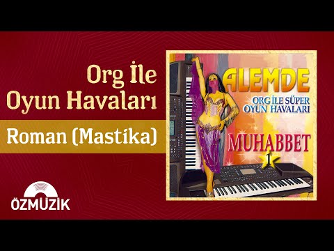 Org İle Oyun Havaları - Roman (Mastika) | (Official Audio)