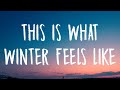 JVKE This Is What Winter Feels Like Lyrics JVKE This Is What Winter Feels Like Lyrics