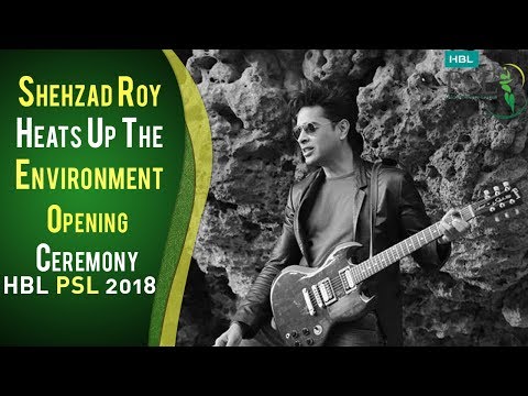 Shehzad Roy Performance | PSL Opening Ceremony 2018 | HBL PSL 2018 | PSL