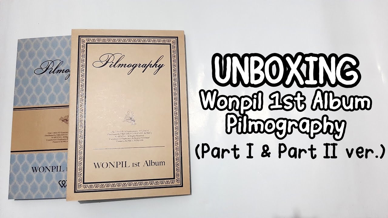 Unboxing Wonpil (DAY6) 1st Album Pilmography (Part I & Part II ver