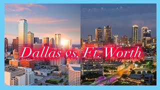 Dallas Vs Fort Worth | What I Wish I knew Before moving