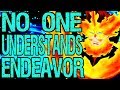 No One Understands Endeavor (My Hero Academia)