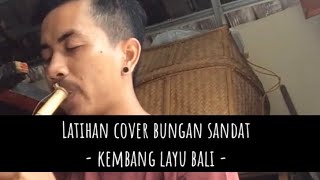 Latihan cover lagu bungan sandat