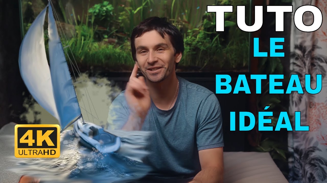 TUTO BATEAU : Comment choisir son bateau ??