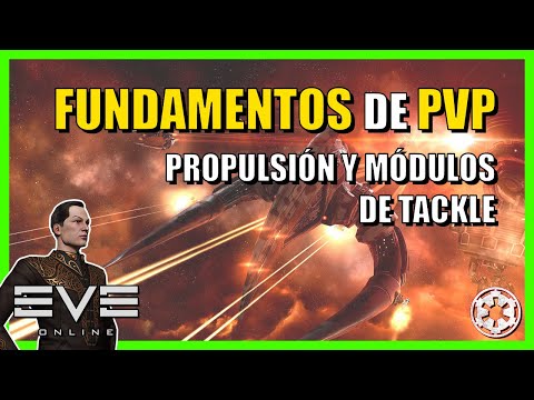 ⚔️ Fundamentos de PvP: Propulsión y módulos de tackle ⚔️ || Guía Tutorial Eve Online 2024