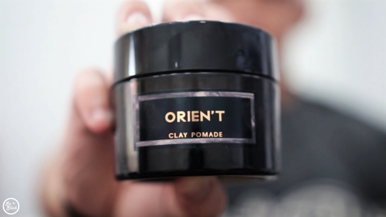 ORIEN'T Clay Pomade Review & Styling YouTube