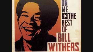 Video thumbnail of "Bill Withers - Lean On Me"