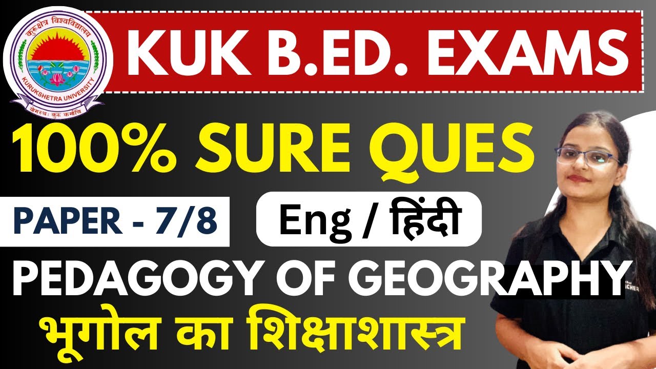 KUK Pedagogy of Geography Most Important Questions for B.Ed. Exams