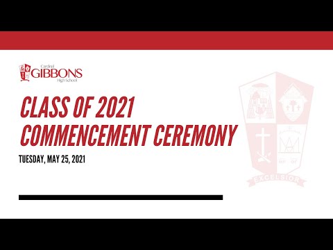 Cardinal Gibbons High School | Class of 2021 Commencement Ceremony