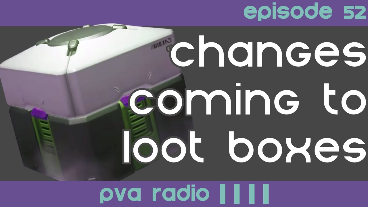 A Massive ESA Leak and Big Changes Coming to Loot Boxes - PvA Radio: Episode 52