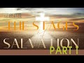 Stages of Salvation Episode 1:  Saving Faith